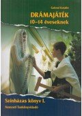 Gabnai Katalin - Drámajáték ​10-14 éveseknek