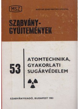 Dr. Nagy Károly, Dr. Bozóky László - Atomtechnika, gyakorlati sugárvédelem Dr. Nagy Károly, Dr. Bozóky László - Atomtechnika, gyakorlati sugárvédelem, Budapest 1983 antikvár könyv