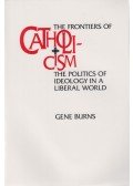 Burns, Gene - The Frontiers of Catholicism
