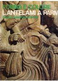Lara Vinca Masini - L'Antelami a Parma