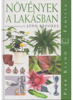 Brookes, John - Növények a lakásban Brookes, John - Növények a lakásban, Budapest 2006 antikvár könyv