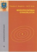 Hal R. Varian,Theodore C. Bergstrom - Mikroökonómiai gyakorlatok