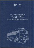 Bencsik László,Márton Ferenc - Az M41 sorozatú dízelmozdony szerkezete, működése és kezelése