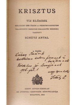 Schütz Antal - Krisztus (Dedikált), Budapest 1944 antikvár könyv