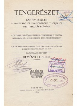  - Tengerészet. Tansegédlet a hadsereg és honvédségek tisztjei és tiszti iskolái számára, Budapest 1914 antikvár könyv