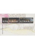 Vargha Mihály - Bán Ferenc színháza