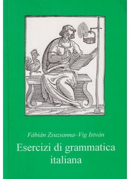 Fábián Zsuzsanna, Vig István - Esercizi di grammatica italiana, Budapest 1997 antikvár könyv
