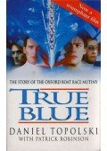 Daniel Topolski,Patrick Robinson - True Blue: The Story of the Oxford Boat Race Mutiny