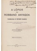 Arday Géza - A lőpor és robbanó anyagok technologiája és történeti fejlődése (Dedikált)