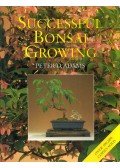 Peter D. Adams - Successful Bonsai Growing