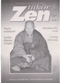 Szigeti György (szerk.) - Zen Tükör 1995. 3. évfolyam 1. szám Szigeti György (szerk.) - Zen Tükör 1995. 3. évfolyam 1. szám, Budapest 1995 antikvár könyv