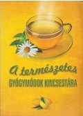  - A természetes gyógymódok kincsestára