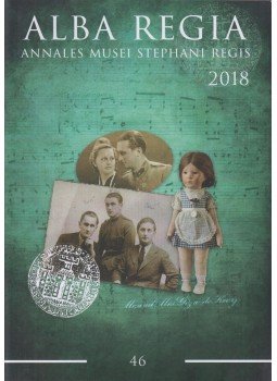 Szőllősy Csilla, Pokrovenszki Krisztián, Szabó Balázs, Bányai Balázs - Alba Regia 46. Szőllősy Csilla, Pokrovenszki Krisztián, Szabó Balázs, Bányai Balázs - Alba Regia 46., Székesfehérvár 2018 antikvár könyv