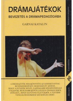 Gabnai Katalin - Drámajátékok Gabnai Katalin - Drámajátékok, Budapest 2001 antikvár könyv