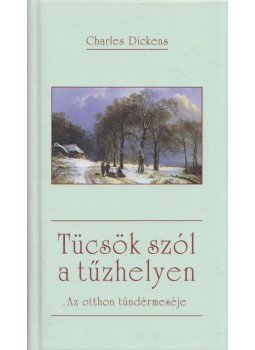 Charles Dickens - Tücsök ​szól a tűzhelyen, Budapest 2012 antikvár könyv