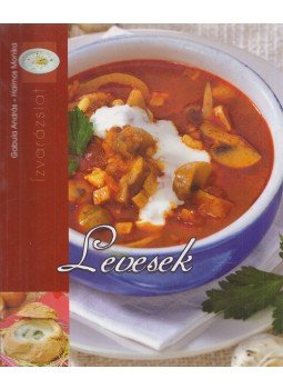 Halmos Monika, Gabula András - Levesek színe-java Halmos Monika, Gabula András - Levesek színe-java, Kisújszállás 2005 antikvár könyv