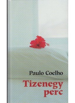 Paulo Coelho - Tizenegy perc Paulo Coelho - Tizenegy perc, Budapest 2005 antikvár könyv