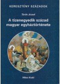 Török József - A tizenegyedik század magyar egyháztörténete (dedikált)