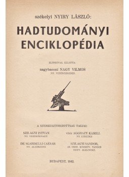 Nyiry László, székelyi - Hadtudományi enciklopédia Nyiry László, székelyi - Hadtudományi enciklopédia, Budapest 1942 antikvár könyv