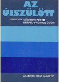 Véghelyi Péter,Kerpel-Fronius Ödön - Az újszülött I-III.