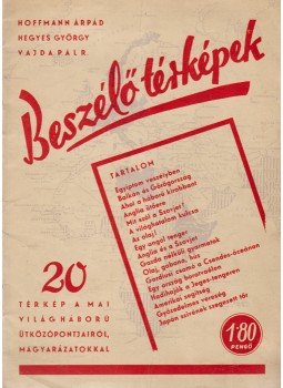 Hoffmann Árpád, Hegyes György, Vajda Pál R. - Beszélő térképek, Budapest 1941 antikvár könyv