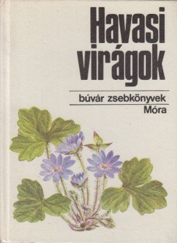 Kósa Géza - Havasi virágok (dedikált) Kósa Géza - Havasi virágok (dedikált), Budapest 1984 antikvár könyv