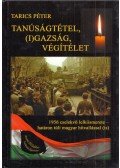 Tarics Péter - Tanúságtétel, (i)gazság, végítélet (dedikált)
