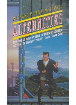 Kube-McDowell, Michael P. - Alternities Kube-McDowell, Michael P. - Alternities, London 1989 antikvár könyv
