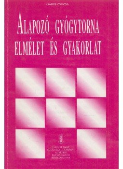 Gardi Zsuzsa - Alapozó gyógytorna, Budapest 1998 antikvár könyv