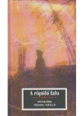 Kőrössi P. József (szerk.) - A röpülő falu - Magyar írók trianoni novellái