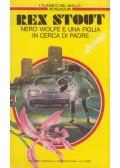 Rex Stout - Nero Wolfe e una figlia in cerca di padre