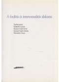 Kabdebó Lóránt,Kulcsár Szabó Ernő,Kulcsár-Szabó Zoltán,Menyhért Anna - A fordítás és intertextualitás alakzatai