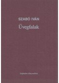 Szabó Iván - Üvegfalak (dedikált)