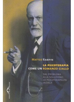 Matteo Rampin - La psicoterapia come un romanzo giallo, Milano 2004 antikvár könyv