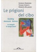 Giorgio Nardone,Tiziana Verbitz,Roberta Milanese - Le prigioni del cibo