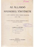 Újhelyi Péter - Az állandó hadsereg története I. Lipót korától Mária Terézia haláláig (1657–1780)