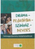 Eck Júlia (szerk.),Kaposi József (szerk.),Trencsényi László (szerk.) - Dráma ​– pedagógia – színház – nevelés