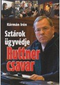 Kármán Irén - Sztárok ügyvédje - Ruttner csavar (dedikált)
