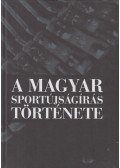 Dénes Tamás - A Magyar Sportújságírás története (többszörösen aláírt)