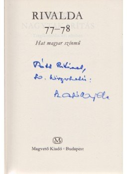  - Szabó Magda dedikációja a „Rivalda 77–78 – Hat magyar színmű” című antológia címoldalán, Budapest 1979 antikvár könyv