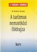 Kollarik Amália - A turizmus nemzetközi földrajza