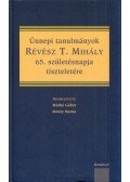 Máthé Gábor,Mezey Barna - Ünnepi tanulmányok Révész T. Mihály 65. születésnapja tiszteletére (dedikált)
