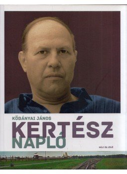 Kőbányai János - Kertésznapló / Saul fia-napló, Budapest 2016 antikvár könyv