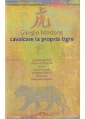 Giorgio Nardone - Cavalcare la propria tigre