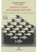 Giorgio Nardone,Elisa Balbi - Solcare il mare all'insaputa del cielo
