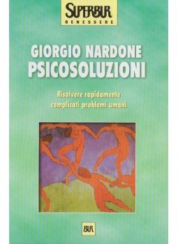Giorgio Nardone - Psicosoluzioni Giorgio Nardone - Psicosoluzioni, Milano 2001 antikvár könyv