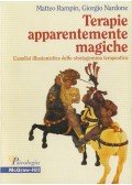 Giorgio Nardone,Matteo Rampin - Terapie apparentemente magiche