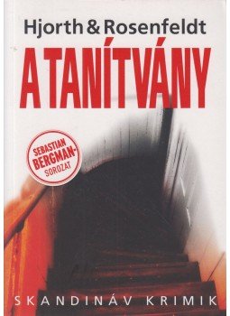 Michael Hjorth , Hans Rosenfeldt - A tanítvány Michael Hjorth , Hans Rosenfeldt - A tanítvány, Budapest 2020 antikvár könyv