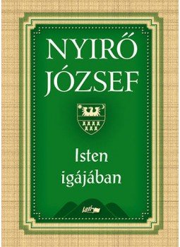 Nyirő József - Isten igájában Nyirő József - Isten igájában, null 2021 antikvár könyv