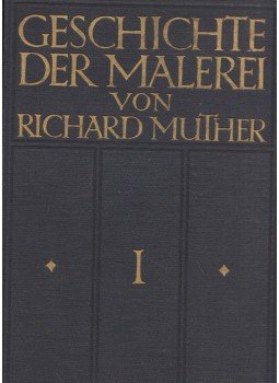 Richard Muther - Geschichte der Malerei I-III., Berlin 1912 antikvár könyv